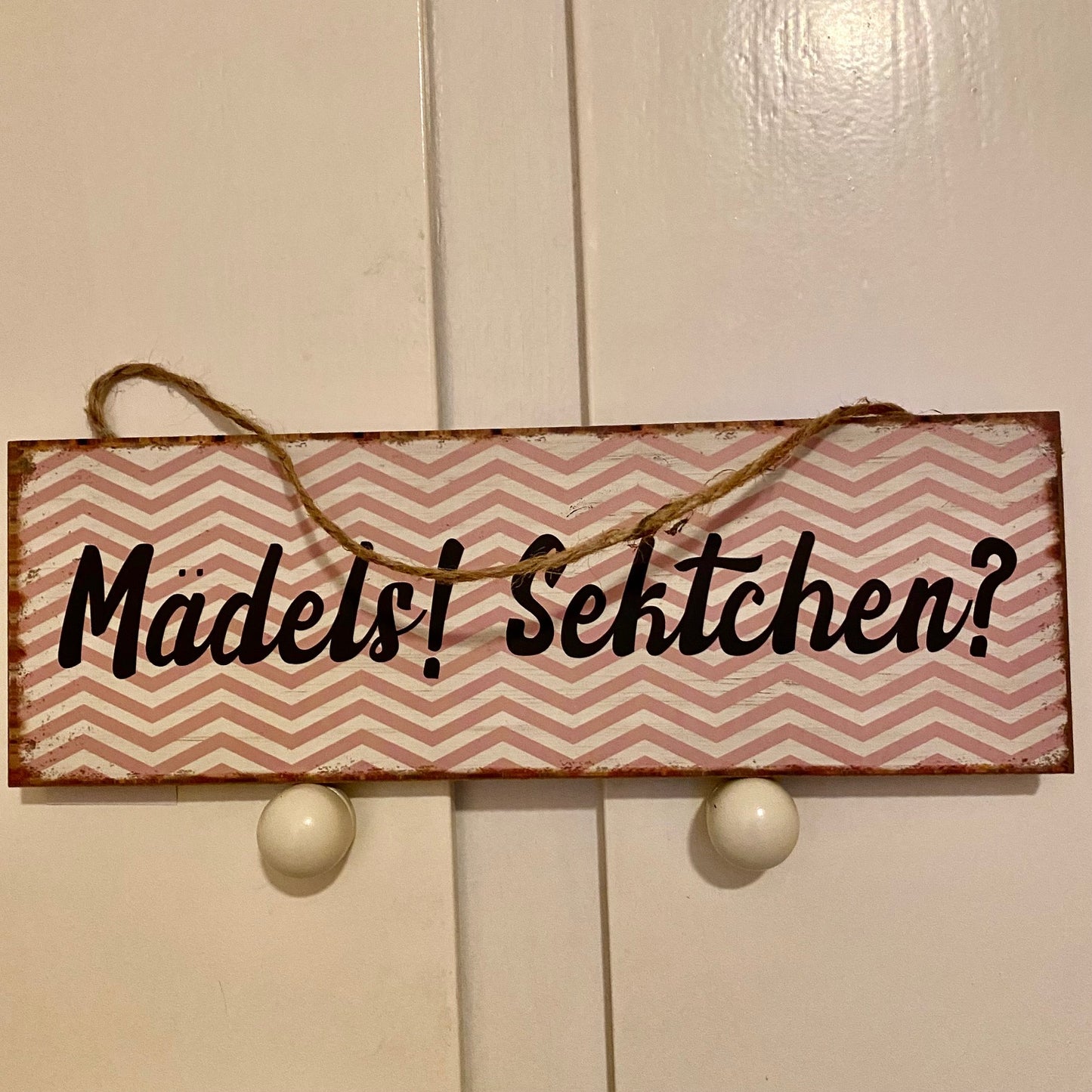 Dekoschild Mädels! Sektchen?