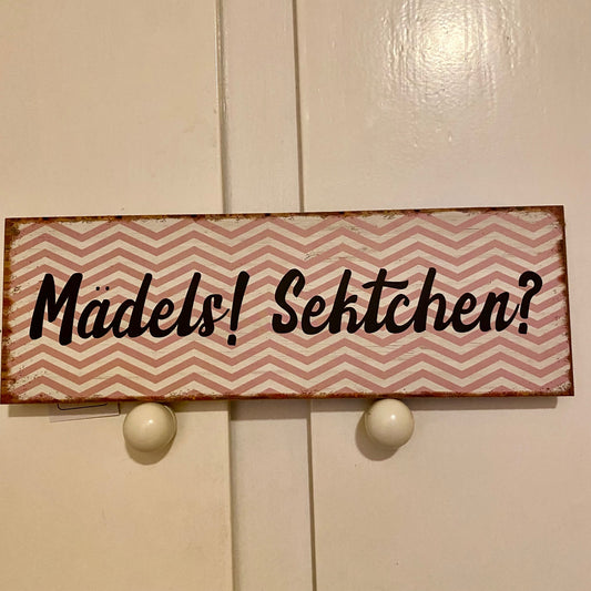 Dekoschild Mädels! Sektchen?